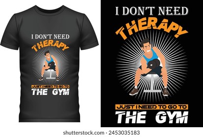 gym t-shirt bd
gym t-shirts mens
gym t-shirt design
i don't need therapy just i need to go to the gym