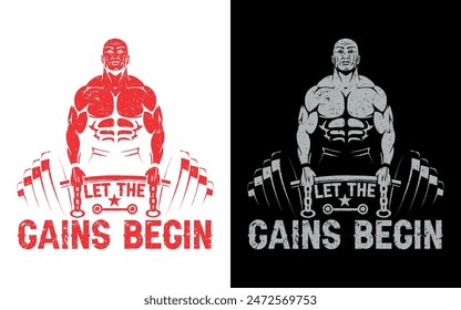 Gym T-shirt design. Fitness T-Shirt Design With let the gains begin.