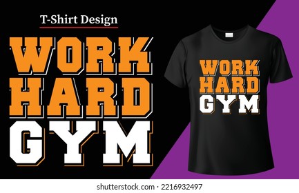 Gym T-shirt Design For Fitness Workout. Typography Gym Poster Vector Graphic Fit Svg Motivation Quotes Png Eps Muscle Body Apparel Bodybuilding Tee And Clothing Illustration Tshirt Designs Healthy