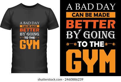 Gym tshirt design for mens
logo gym t-shirt design
gym t-shirt quotes
a bad day can be made better by going to the gym