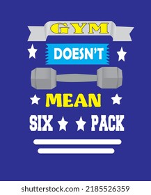 GYM Typography T Shirt Design, GYM T Shirt Design, Six Pack T Shirt design,