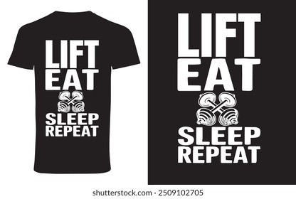 gym typography t shirt design " lift eat sleep repeat