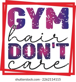Gym Workout Fitness Funny Sayings for T-Shirt, Mug, Pillow, Bag and other accessory Printing. Colorful Print Ready Graphics for Print on Demand Busenss.