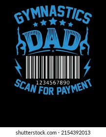 Gymnastics Dad Scan for Payment Gymnast dad life father's day t shirt design