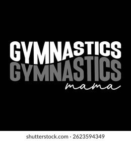 Ginástica Mama Tipografia T-shirt Design