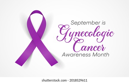 Gynecologic Cancer Awareness Month Is Observed Every Year In September, It Begin In Different Places Within A Woman's Pelvis, Which Is The Area Below The Stomach And In Between The Hip Bones. Vector 