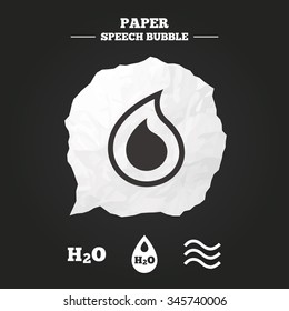 H2O Water Drop Icons. Tear Or Oil Drop Symbols. Paper Speech Bubble With Icon.