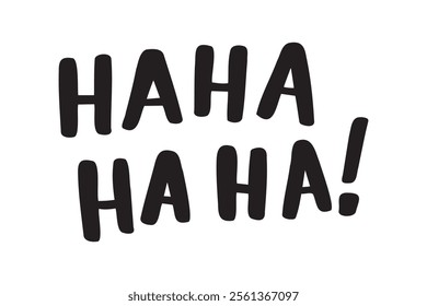 Ha ha ha ha doodle hand drawn text. Sticker for social media content. sound of laughter words. Vector illustration