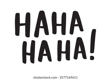 Ha ha ha ha doodle hand drawn text. Sticker for social media content. sound of laughter words. Vector illustration