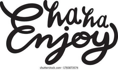 ha ha enjoy.Hand drawn lettered calligraphy design for holiday invitation of seasonal summer holidays
