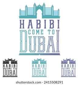 Habibi come to Dubai is for Dubai Lover 