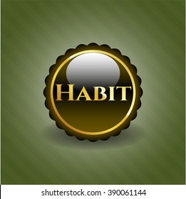 Habit gold badge or emblem