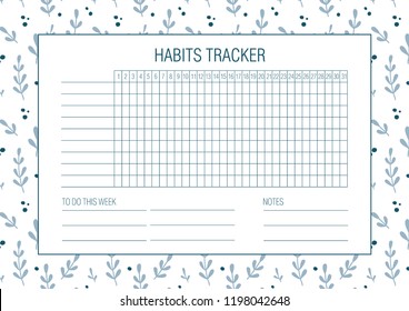 Habit tracker blank with Hand drawn floral texture. Bullet journal template. Monthly planer. Vector illustration. Abstract flowers. Botany.  Printable organizer, diary, planner for important goals 
