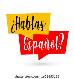 Hablas español, Do you speak spanish in spanish language