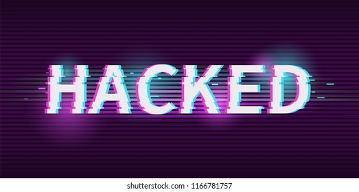 Hacked concept illustration with glitch effect. Vector digital illustration