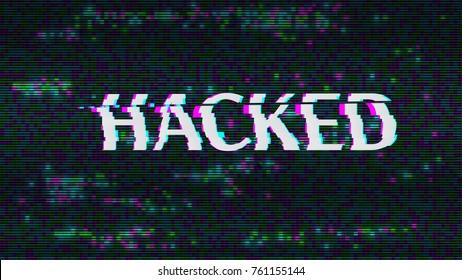 Hacked. Glitched. Abstract Digital Background. Vector Illustration.