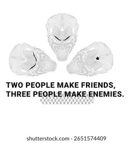 Hacker Head vector Dark Abstract Line Art of Evil Faces with Quote Two People Make Friends, Three People Make Enemies