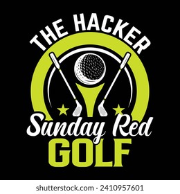 The hacker sunday red golf best funny golf sports t shirt design, authentic and unique illustration vector graphic template