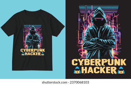 Hacker t-shirt design. Cyberpunk hacker t-shirt design.