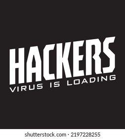 hackers virus is loading motivational quotes typography