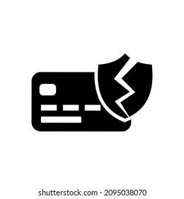 Hacking bank card protection. Financial fraud on the Internet. Credit card and broken shield. Theft of user payment information. Solid black vector icon isolated on white background.