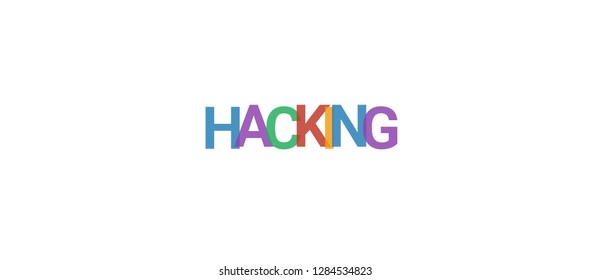 Hacking word concept. Colorful "Hacking" on white background. Use for cover, banner, blog.