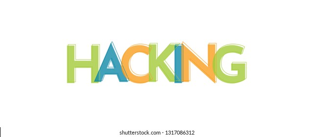 Hacking word concept. "Hacking" . Use for cover, banner, blog. 