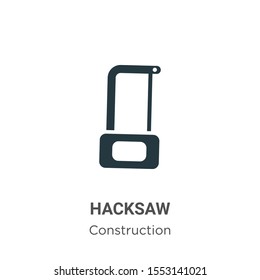 Hacksaw vector icon on white background. Flat vector hacksaw icon symbol sign from modern construction collection for mobile concept and web apps design.