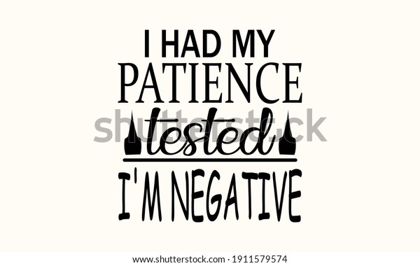 Had My Patience Tested Im Negative Stock Vector (Royalty Free ...