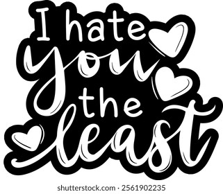 i had you the least valentines day black vector graphic design and cut file