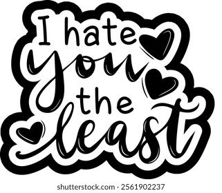 i had you the least valentines day black vector graphic design and cut file