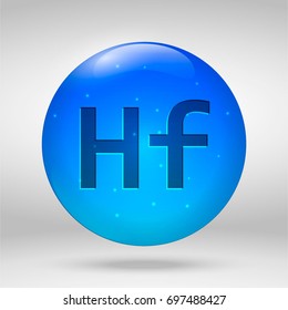 Hafnium - element of the periodic table. Vector 3D glossy drop pill capsule icon
