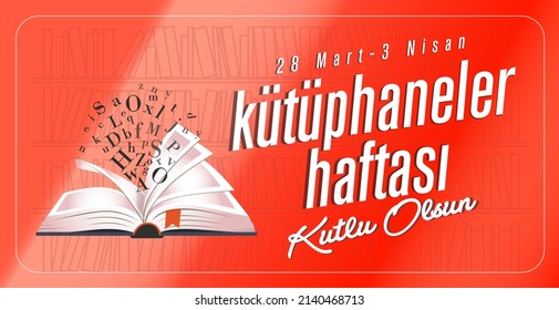 Kütüphaneler Haftasi Kutlu Olsun. Translation: Happy Libraries Week.