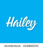 hailey, text design. Vector calligraphy. Typography poster. Usable as background.