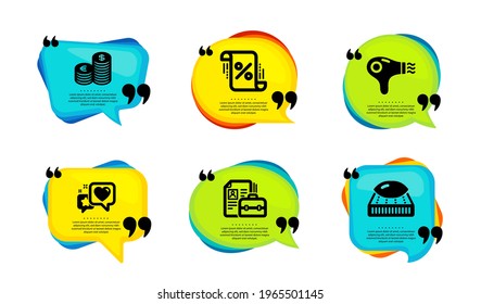 Hair dryer, Vacancy and Heart icons simple set. Speech bubble with quotes. Currency, Loan percent and Mattress signs. Hairdryer, Hiring job, Star rating. Vector