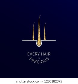 Hair follicles with gold glitter texture, inspirational motivational quote "every hair is precious". Medical diagnostics symbol on dark background. Perfect for transplant and diagnostic clinics.