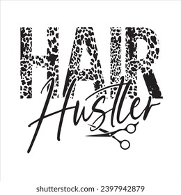 hair hustle background inspirational positive quotes, motivational, typography, lettering design