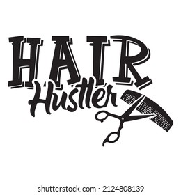 Hair Hustle Logo Inspirational Quotes Typography Lettering Design