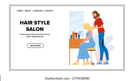 Hair Style Salon Client Hairdresser Service Vector. Stylist Making Stylish Fashion Hairdress Young Woman Customer In Beauty Salon. Characters Hairstyle Web Flat Cartoon Illustration