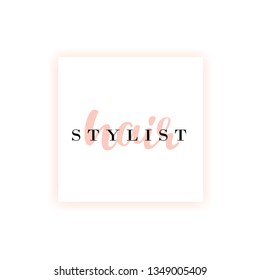 Hair stylist fashion logo. Lettering illustration.