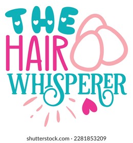 The Hair Whisperer Boho Retro Style Happy Easter SVG And T-shirt Design, Easter SVG Quotes Design t shirt design, Vector EPS Editable Files, can you download this Design Bundle