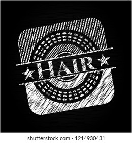 Hair written on a chalkboard
