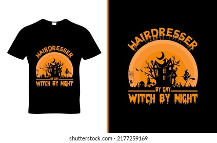 Hairdresser By day  witch by night quotes t-shirt template design vector