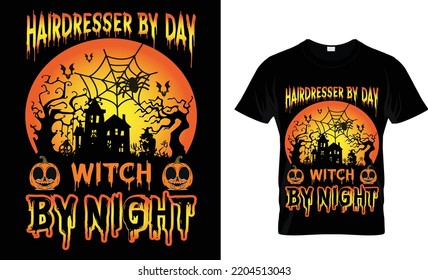 hairdresser by day witch by night. t-shirt design template.