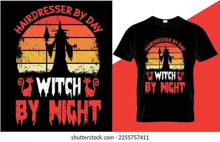 Hairdresser by day witch by night,,, T-Shirt design 