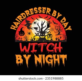 Hairdresser by day witch by night t shirt