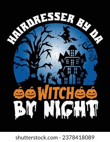Hairdresser by day witch by night t-shirt design