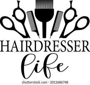 Hairdresser life lettering. Scissors and hair dye brush illustration vector  