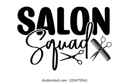 Hairdresser SVG Quotes SVG Cut Files Designs. Hairdresser Stickers quotes SVG cut files, Hairdresser Stickers quotes t shirt designs, Saying about Hairdresser Stickers .