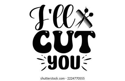 Hairdresser SVG Quotes SVG Cut Files Designs. Hairdresser Stickers quotes SVG cut files, Hairdresser Stickers quotes t shirt designs, Saying about Hairdresser Stickers .